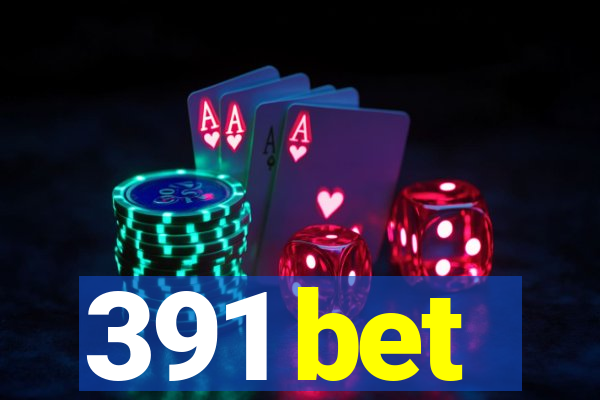 391 bet